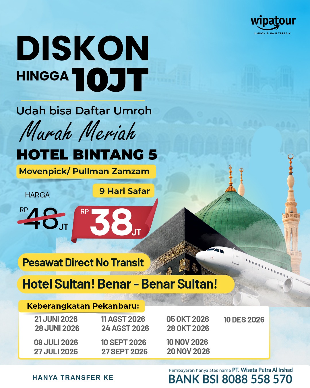 UMROH SULTAN MURAH MERIAH (Keberangkatan Pekanbaru)