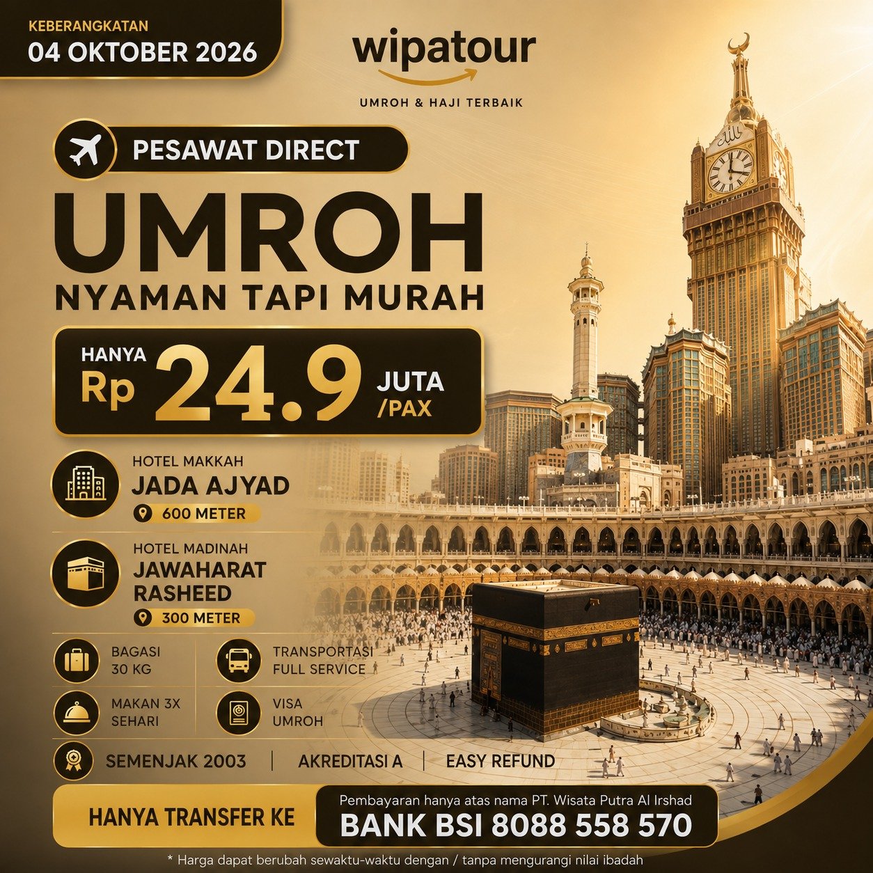 UMROH NYAMAN TAPI MURAH (9 HARI) AWAL OKTOBER UMROH NYAMAN TAPI MURAH (9 HARI) AWAL OKTOBER