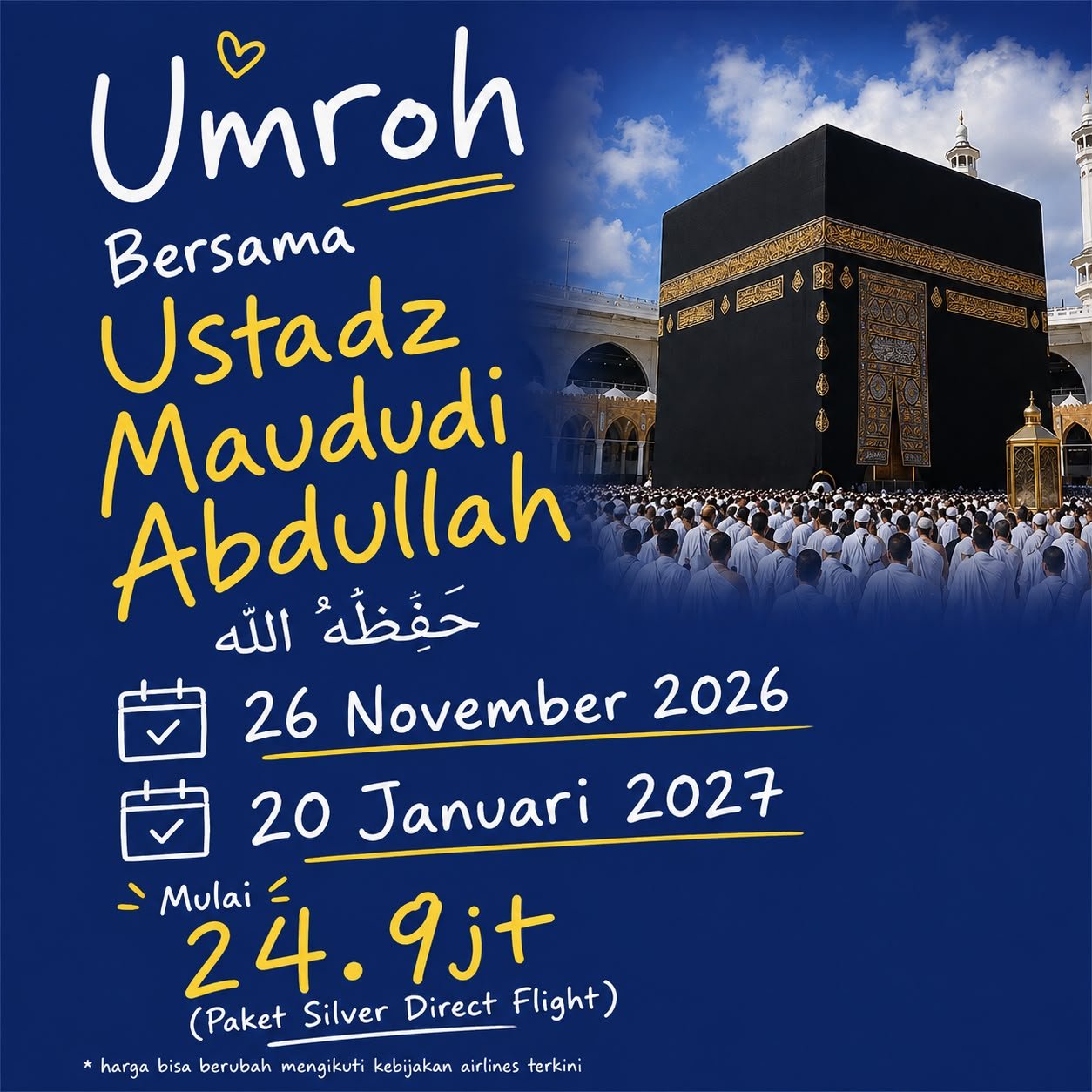 🌙 UMROH BERSAMA USTADZ MAUDUDI ABDULLAH ﺣَﻔِﻈَﻪُ ﺍﻟﻠﻪ (9 HARI) 🌙 UMROH BERSAMA USTADZ MAUDUDI ABDULLAH ﺣَﻔِﻈَﻪُ ﺍﻟﻠﻪ (9 HARI)
